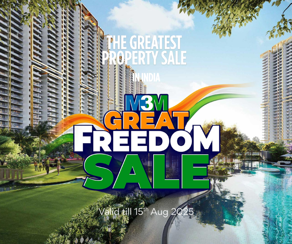 Top 4 M3M Projects to Look Out for During the Great Freedom Sale